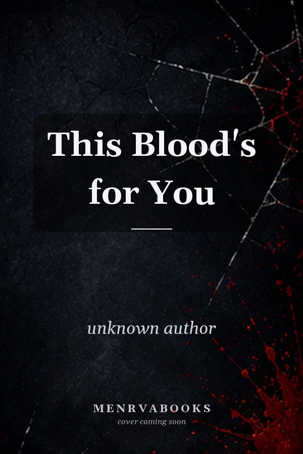 This Blood's for You