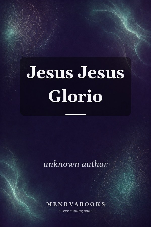 Jesus Jesus Glorio