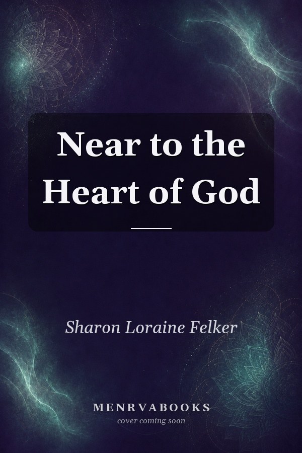 Near to the Heart of God