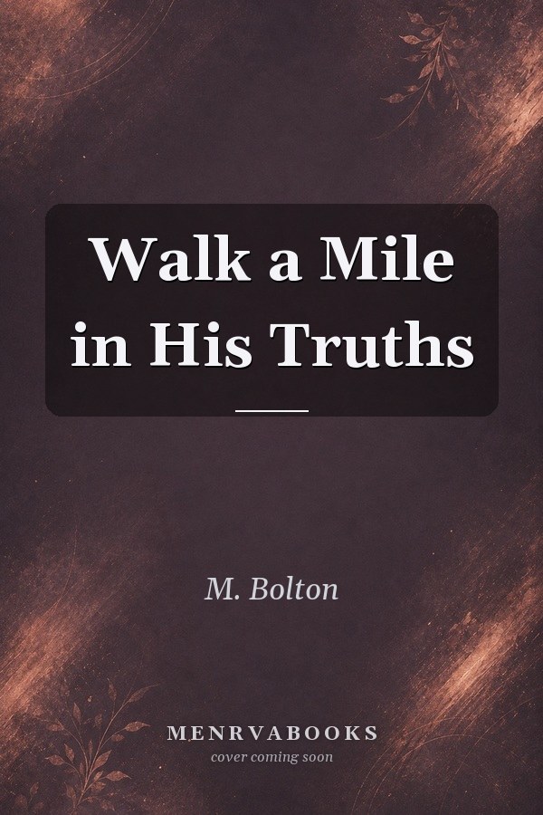 Walk a Mile in His Truths