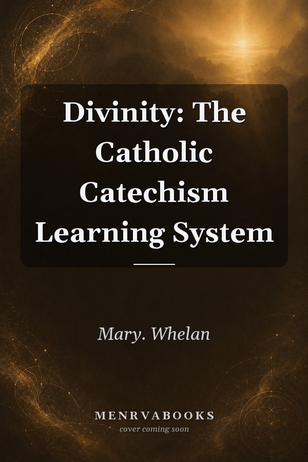 Divinity: The Catholic Catechism Learning System