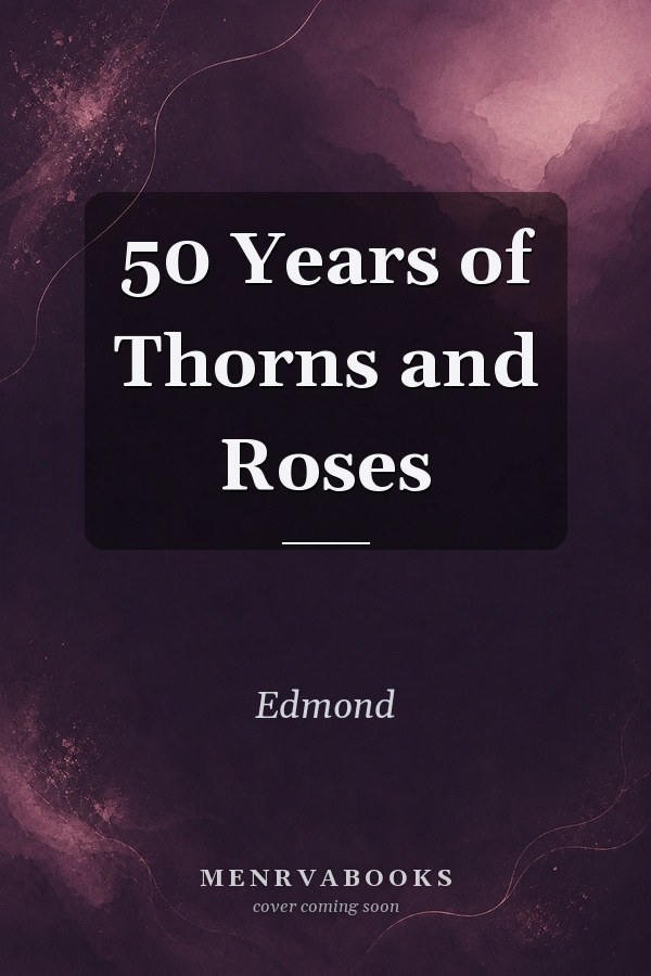 50 Years of Thorns and Roses
