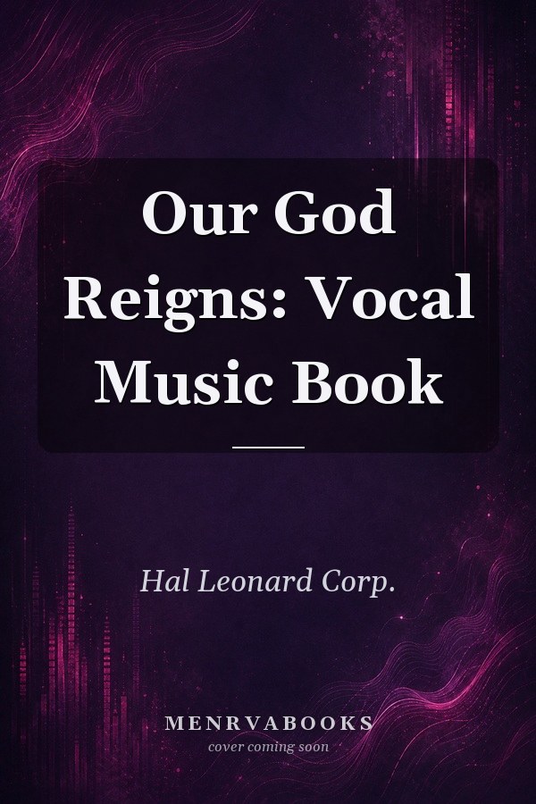 Our God Reigns: Vocal Music Book