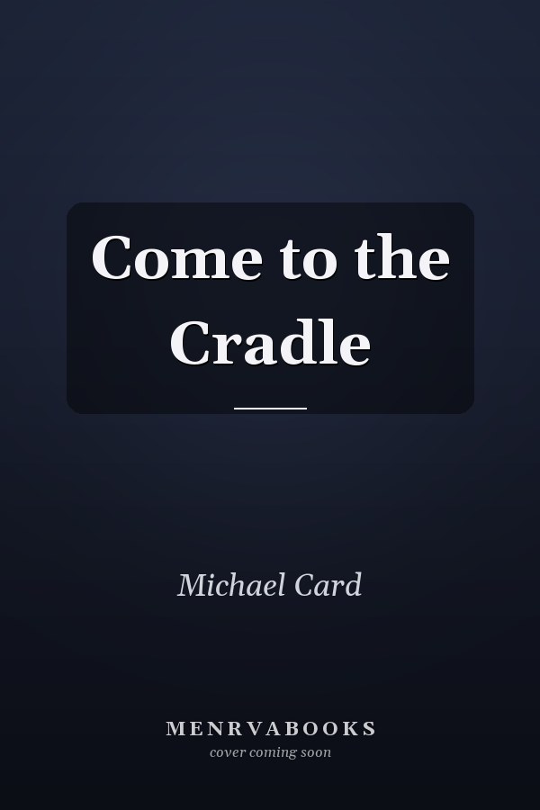 Come to the Cradle