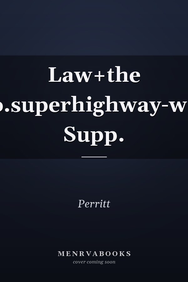 Law and the Information Superhighway