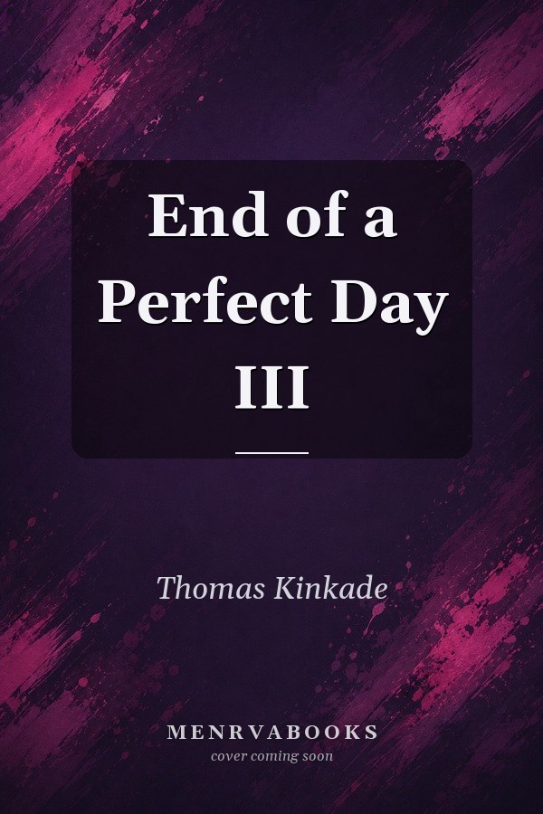 End of a Perfect Day III
