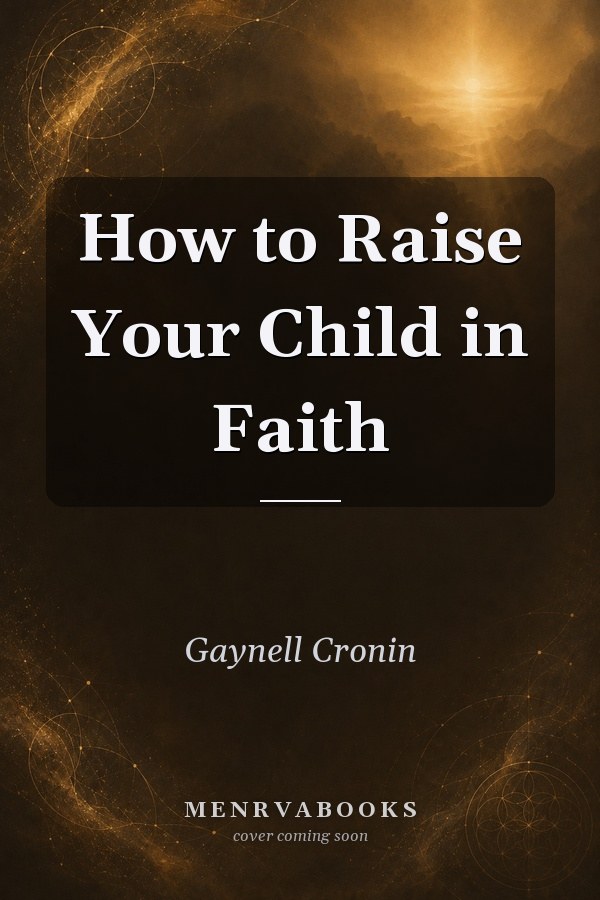 How to Raise Your Child in Faith