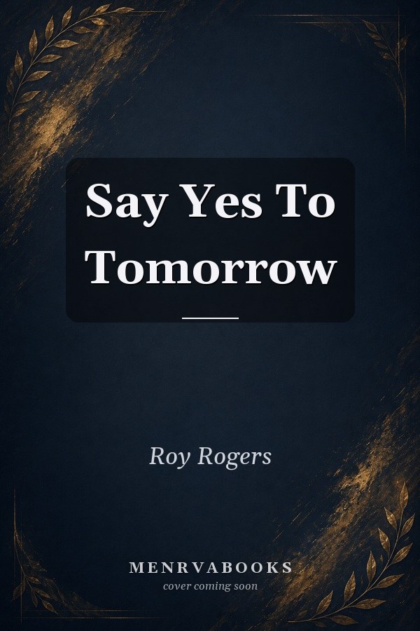 Say Yes To Tomorrow