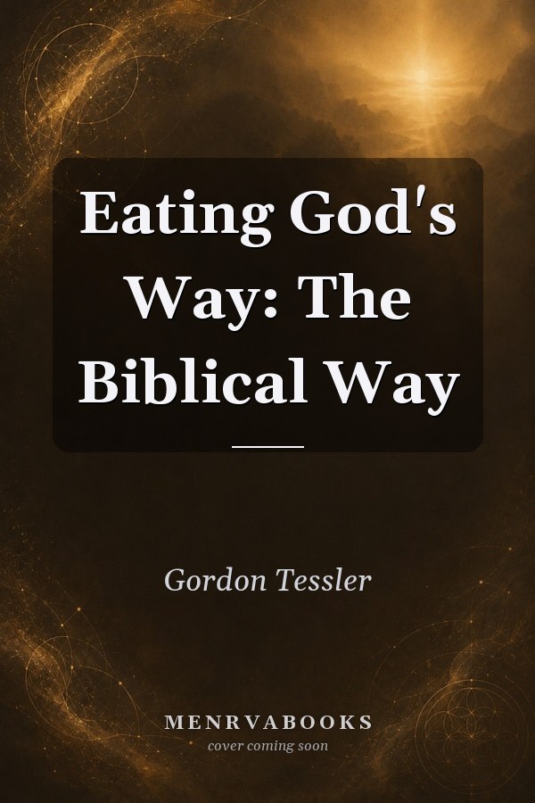 Eating God's Way: The Biblical Way
