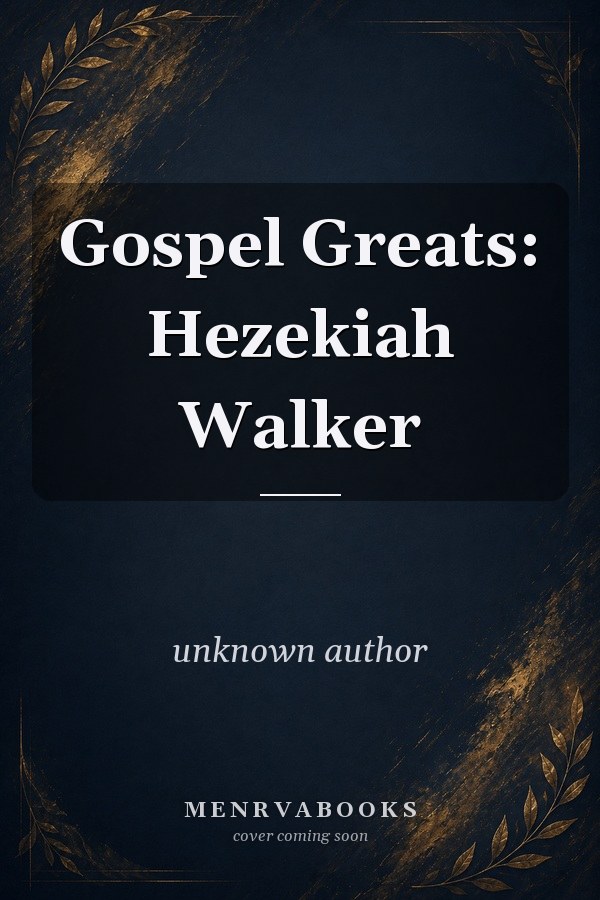 Gospel Greats: Hezekiah Walker