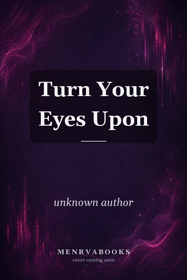 Turn Your Eyes Upon