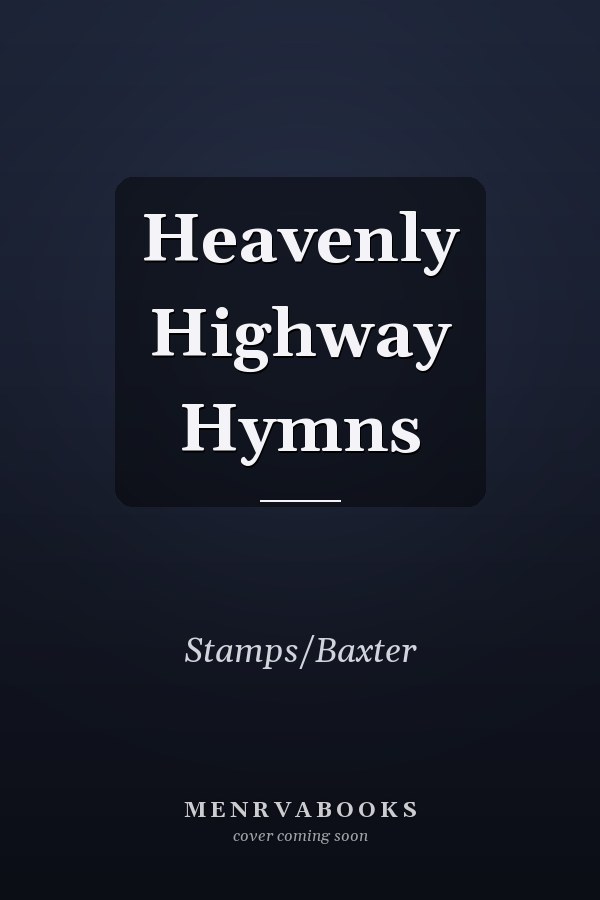 Heavenly Highway Hymns