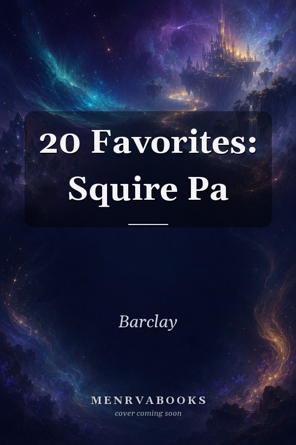 20 Favorites: Squire Pa