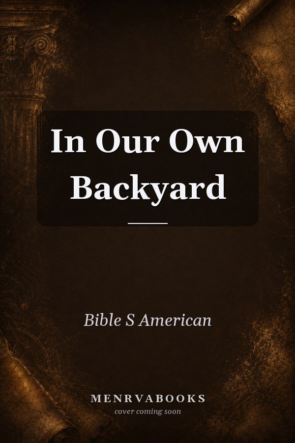 In Our Own Backyard