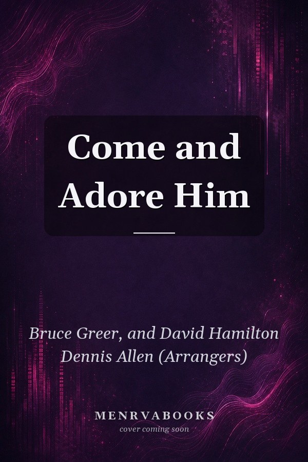 Come and Adore Him