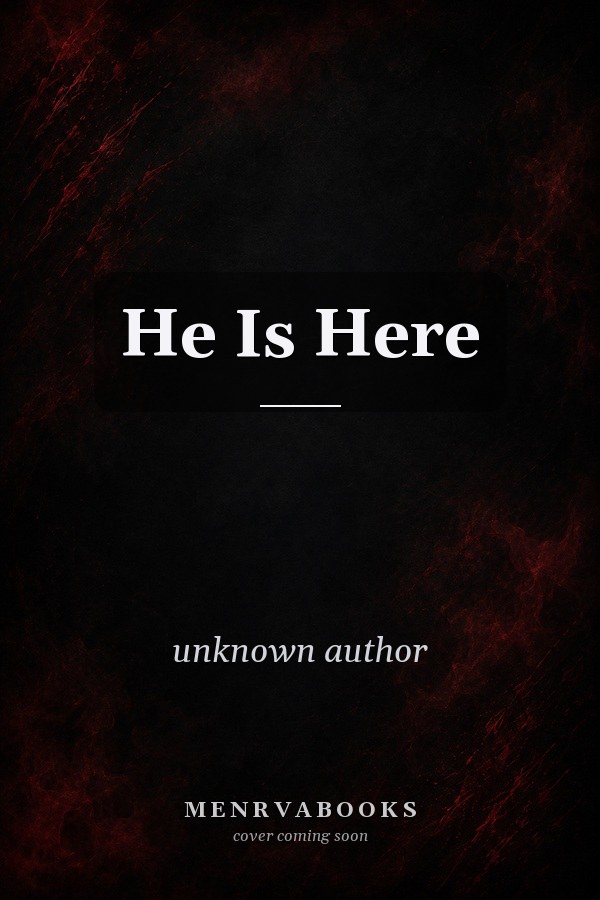 He Is Here