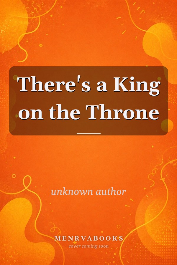 Theres a King on Th