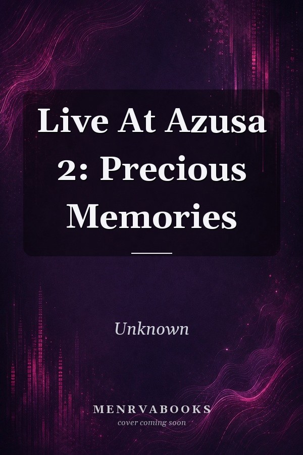 Live At Azusa 2: Precious Memories
