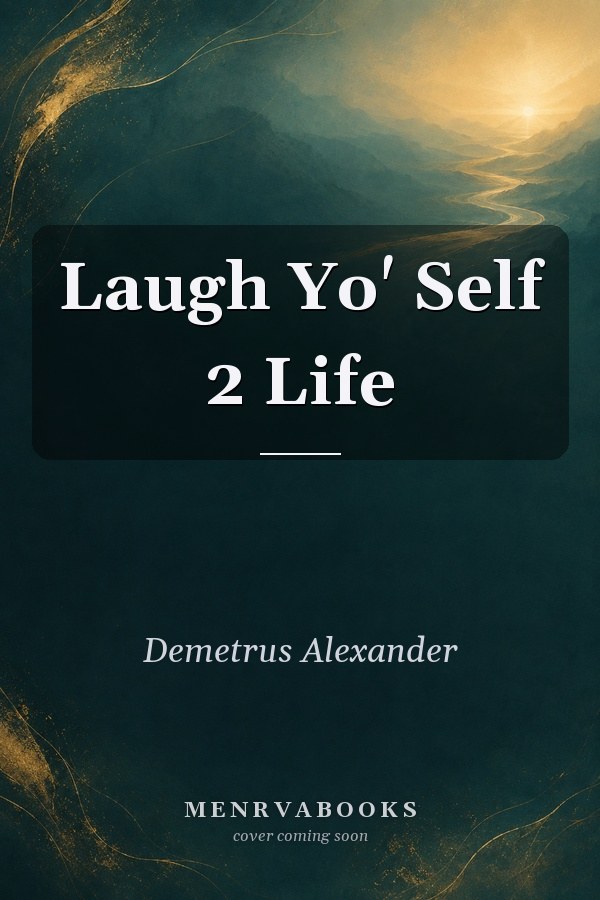 Laugh Yo' Self 2 Life
