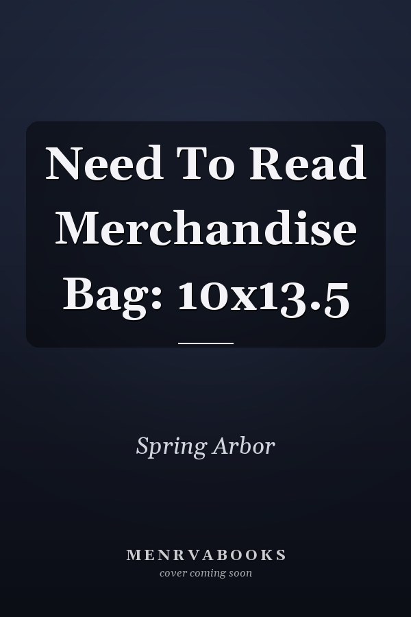 Need To Read Merchandise Bag: 10x13.5