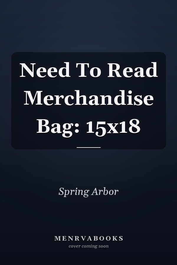Need To Read Merchandise Bag: 15x18