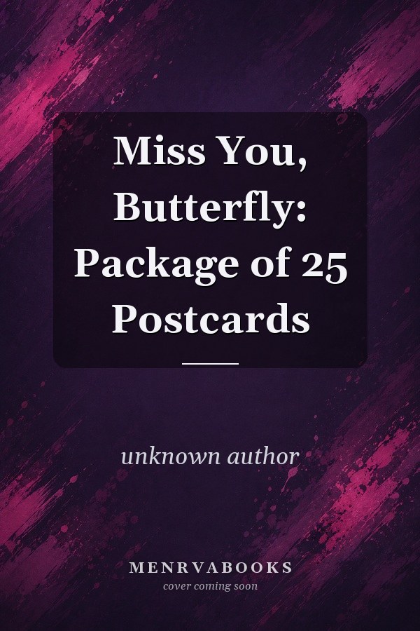 Miss You, Butterfly: Package of 25 Postcards