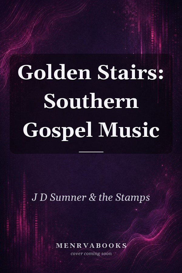 Golden Stairs: Southern Gospel Music