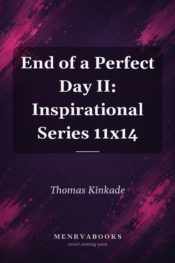End of a Perfect Day II: Inspirational Series 11x14