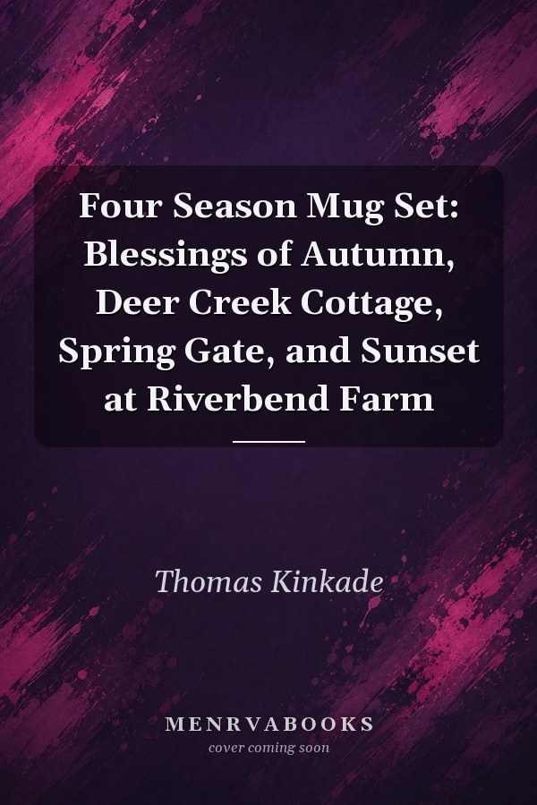 Four Season Mug Set: Blessings of Autumn, Deer Creek Cottage, Spring Gate, and Sunset at Riverbend Farm