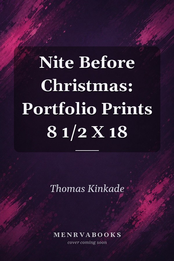 Nite Before Christmas: Portfolio Prints 8 1/2 X 18