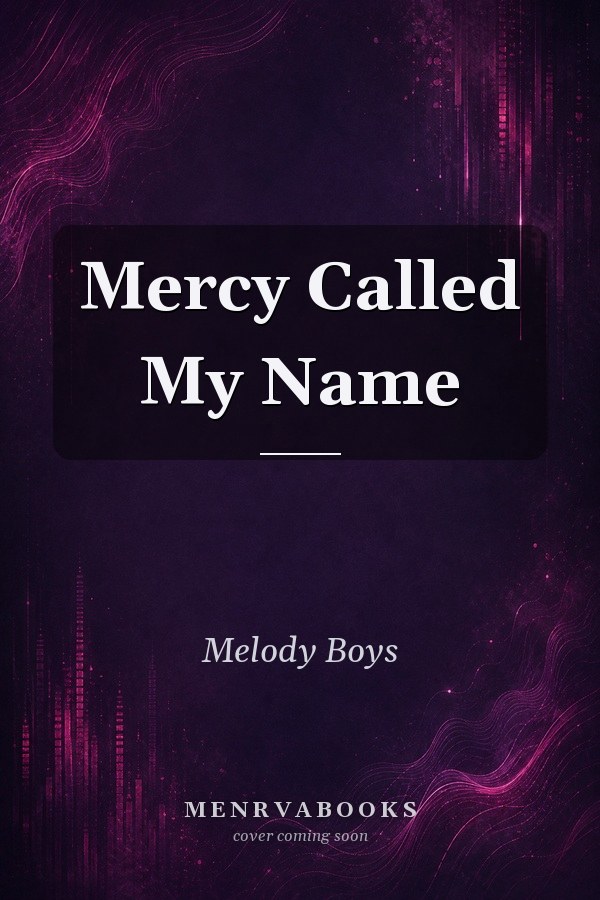 Mercy Called My Name