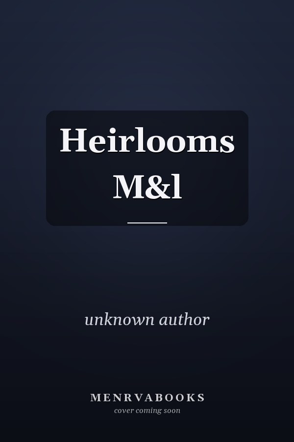 Heirlooms