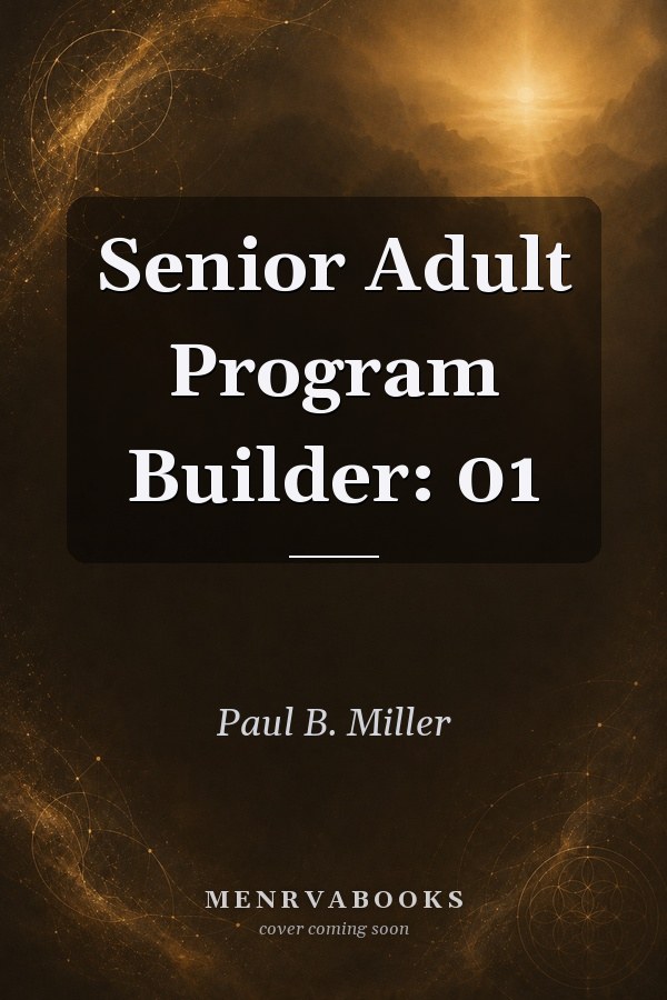 Senior Adult Program Builder: 01