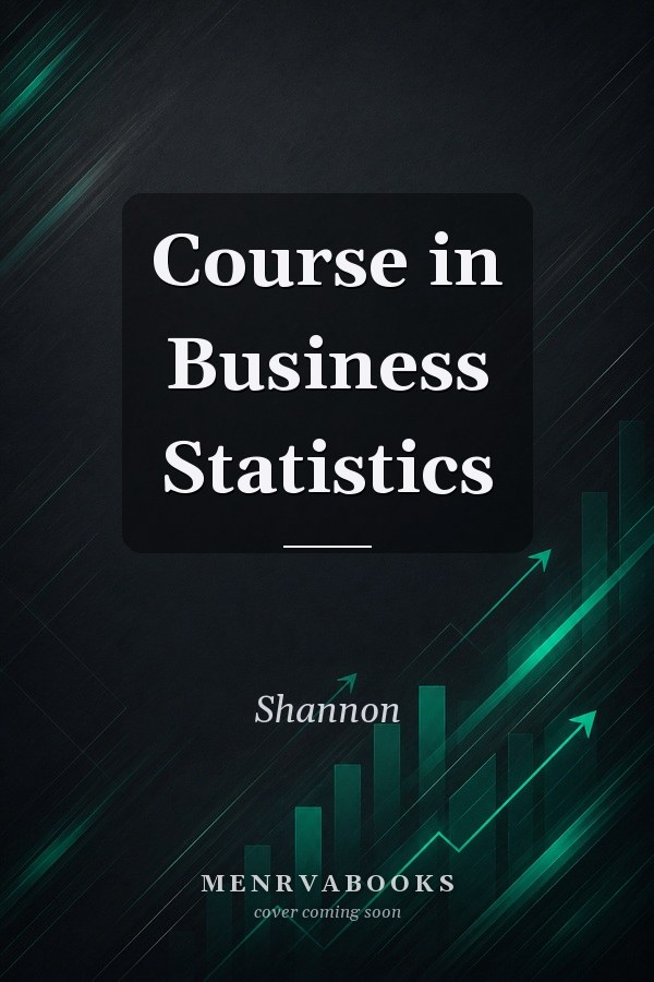 Course in Business Statistics