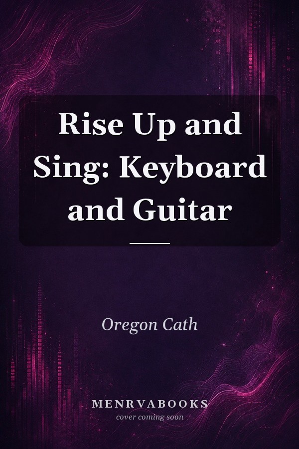 Rise Up and Sing: Keyboard and Guitar