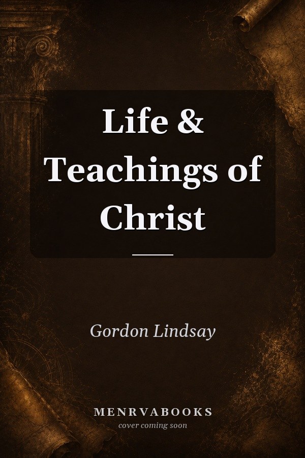 Life & Teachings of Christ