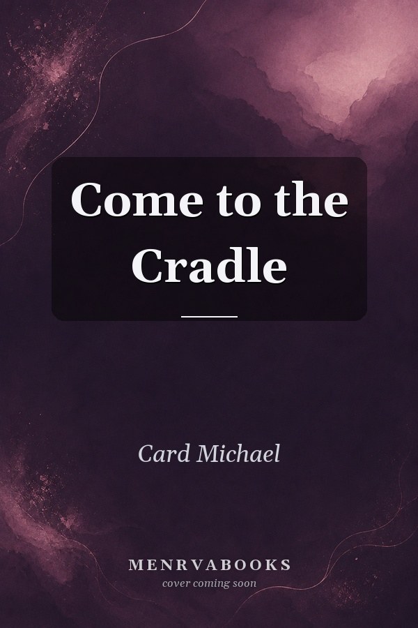 Come to the Cradle