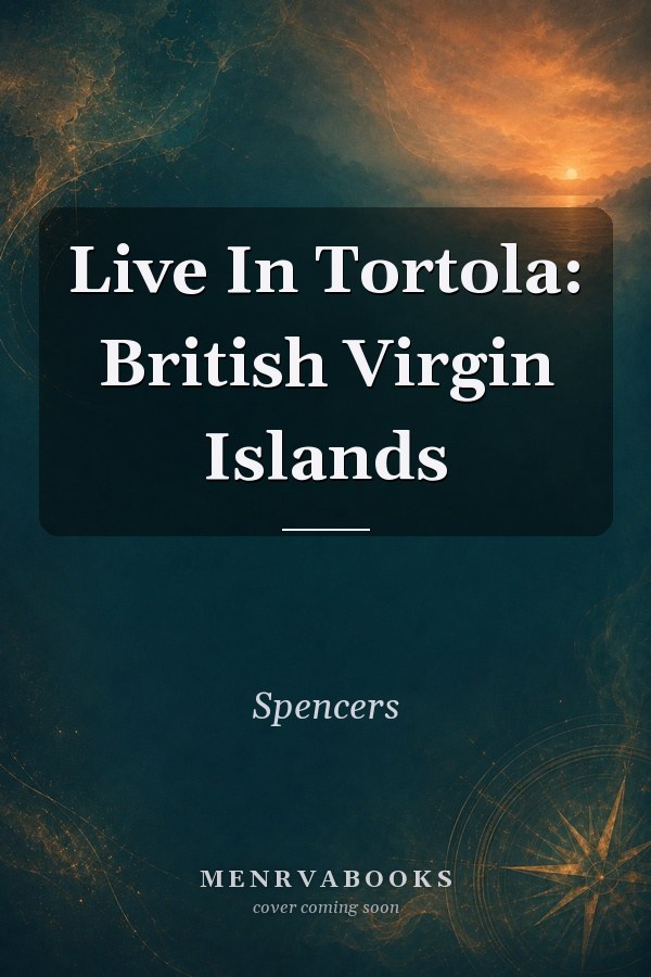 Live In Tortola: British Virgin Islands