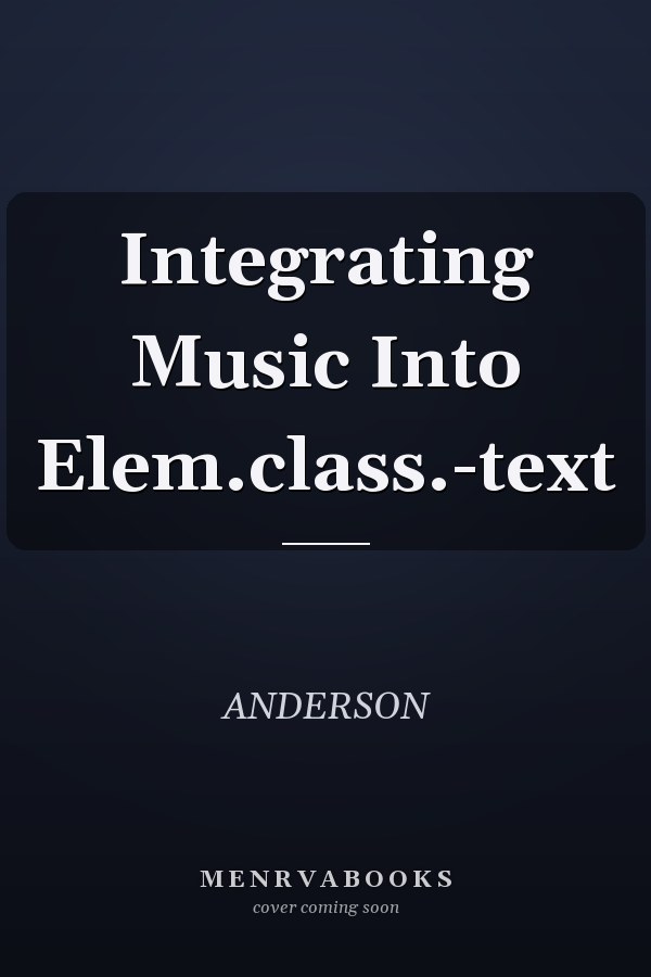 Integrating Music Into Elementary Classrooms