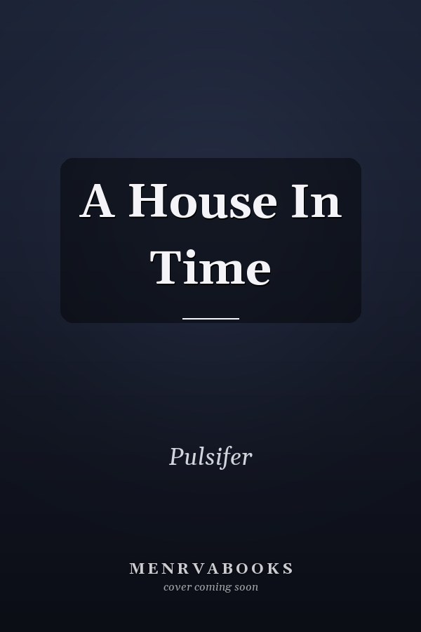 A House in Time