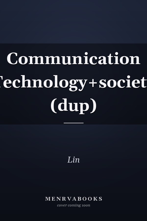 Communication Technology and Society