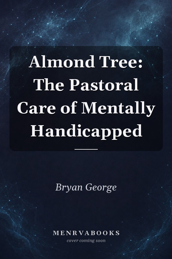 Almond Tree: The Pastoral Care of Mentally Handicapped
