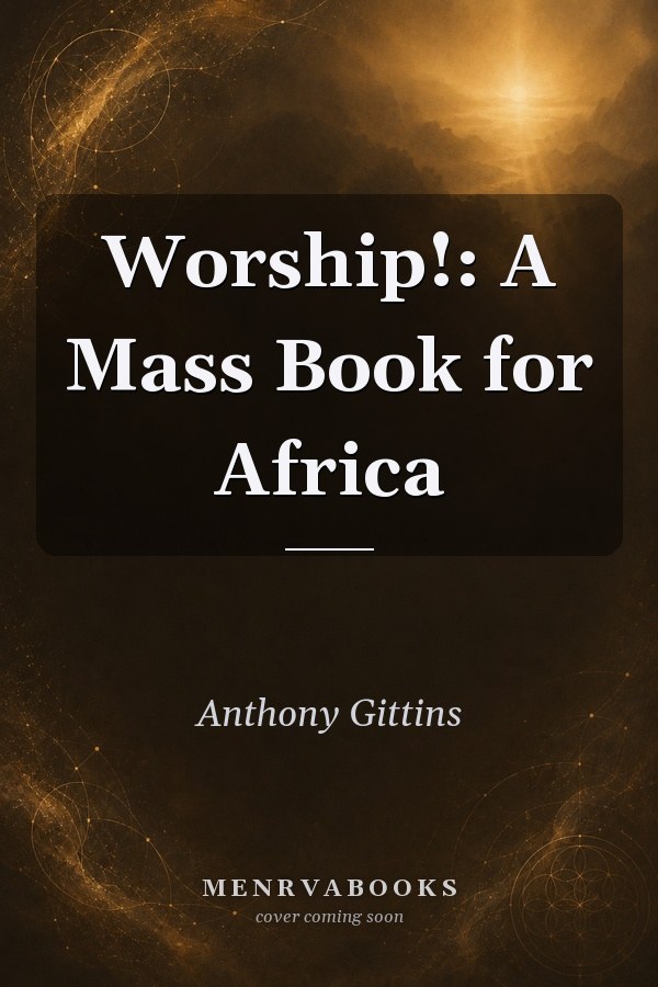 Worship!: A Mass Book for Africa
