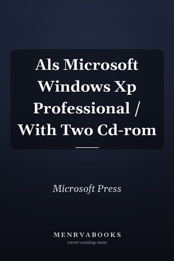 Als Microsoft Windows Xp Professional / With Two Cd-rom
