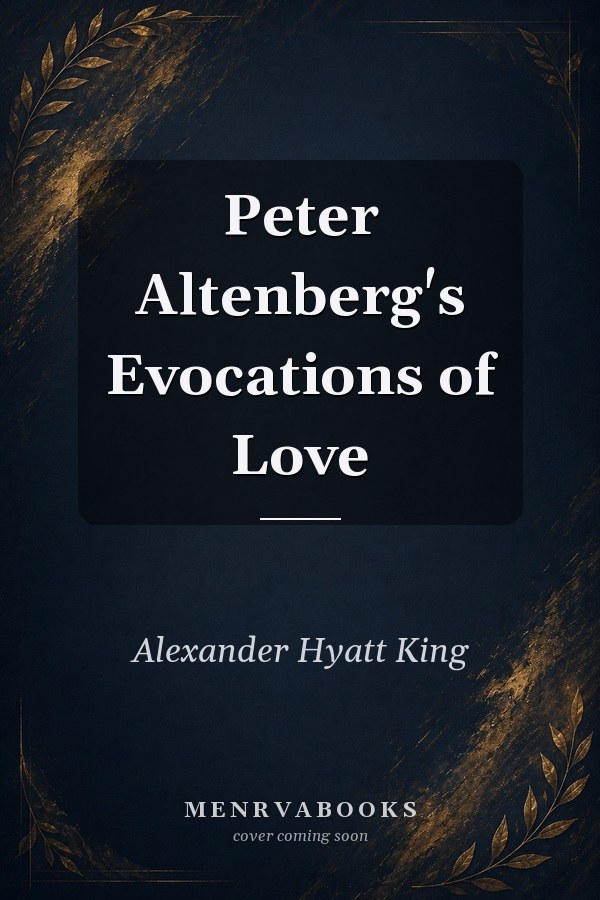 Peter Altenberg's Evocations of Love
