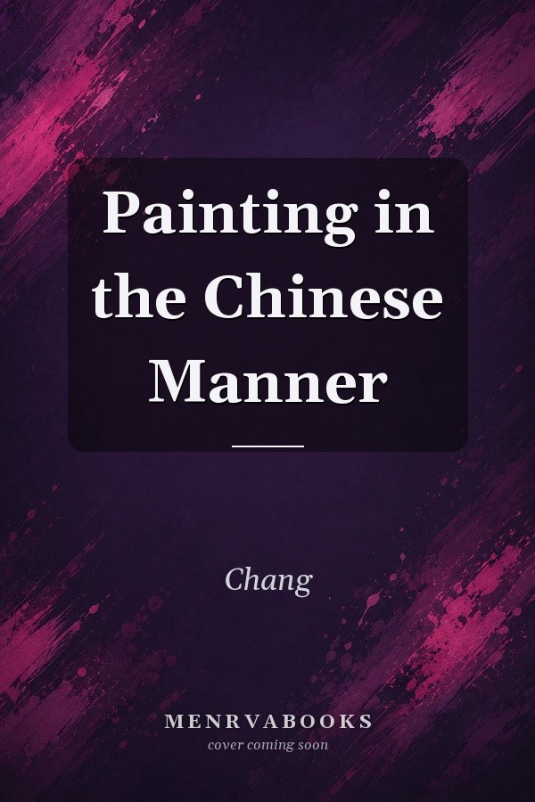 Painting in the Chinese Manner