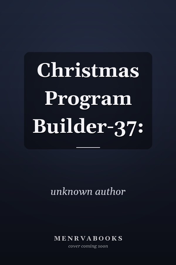Christmas Program Builder: 37