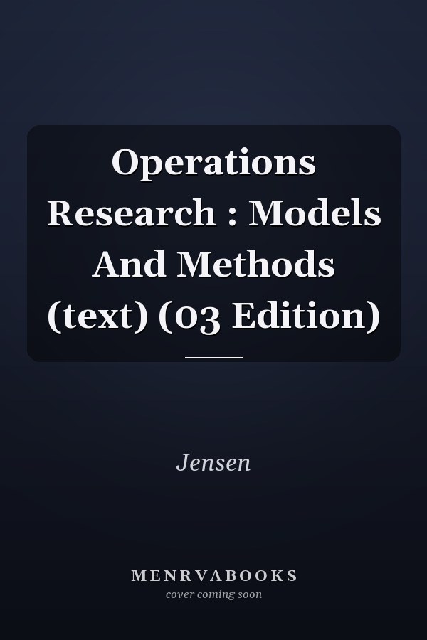 Operations Research: Models and Methods