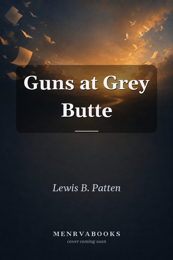 Guns at Grey Butte