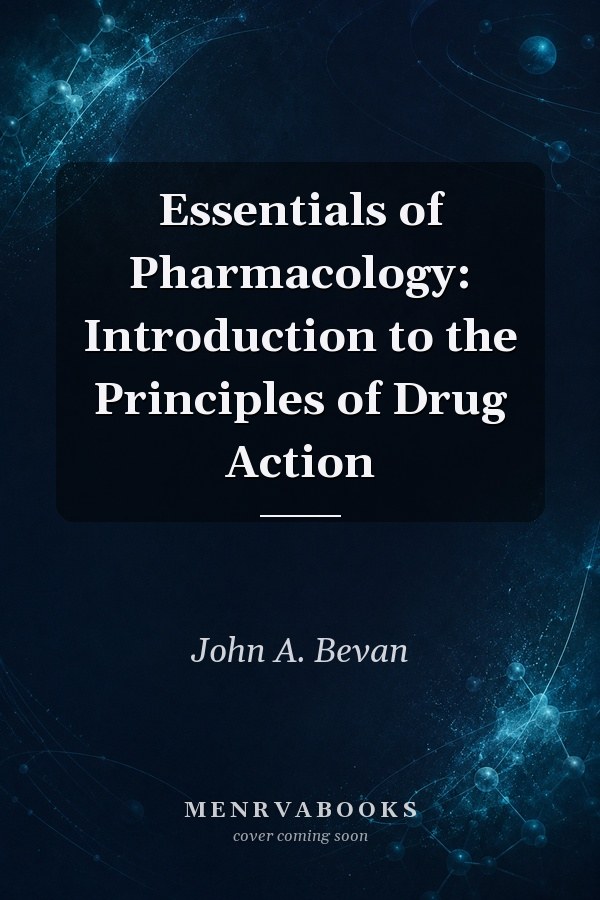 Essentials of Pharmacology: Introduction to the Principles of Drug Action